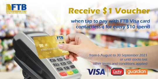 Enjoy getting $1 voucher when you tap to pay with FTB Visa card contactless at Lucky Group for every $10 spend