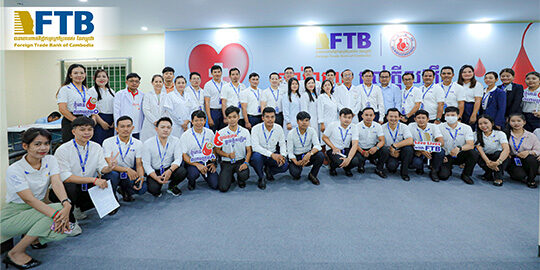 Foreign Trade Bank of Cambodia (FTB) Continues to Support Humanitarian Voluntary Blood Donation under the Theme “Give Blood, Give Hope”